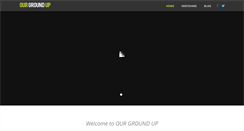 Desktop Screenshot of ourgroundup.com